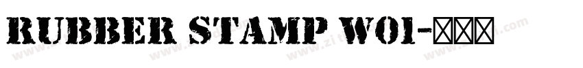Rubber Stamp W01字体转换 Rubber Stamp W01字体转换